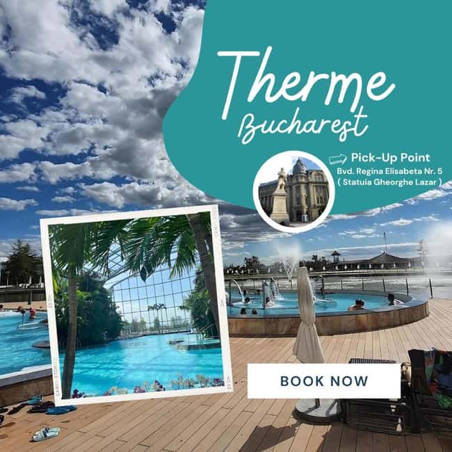 Bucuresti: Bucuresti Therme Transfer and Full-Day Access - Key points to know before booking